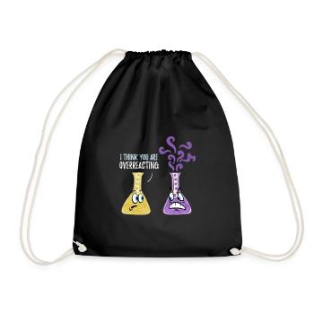 Overreacting Funny Chemistry Student Student Funny - Drawstring Bag - black - Front