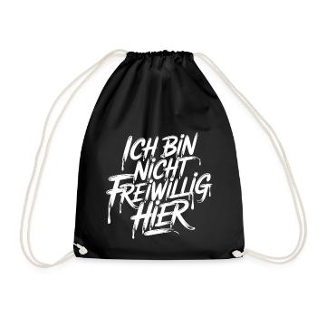 Ich bin nicht freiwillig hier - Turnbeutel - Schwarz - Vorne