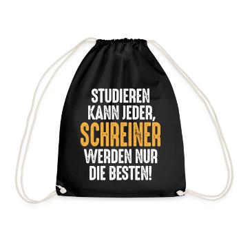 Studieren kann jeder Schreiner werden nur die - Turnbeutel - Schwarz - Vorne