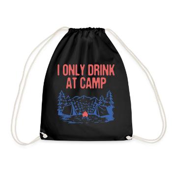 Only Drink at Camp Drinking Camping Alcoholic - Turnbeutel - Schwarz - Vorne