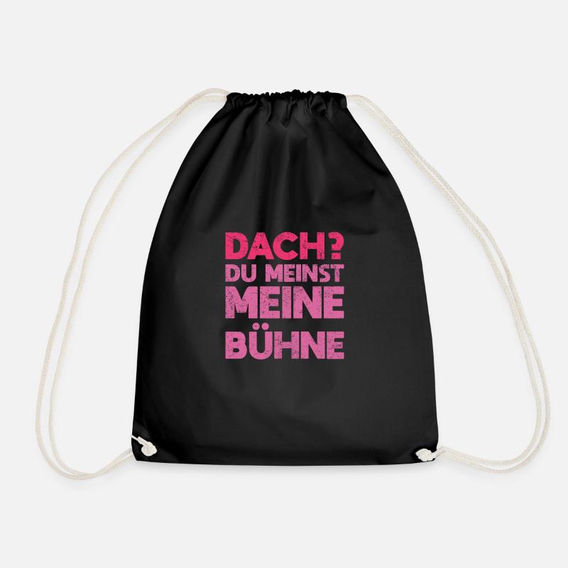 Dach? Du Meinst Meine Bühne - Turnbeutel - Schwarz