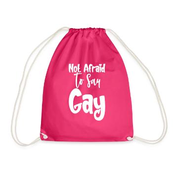 Not Afraid To Say Gay - Drawstring Bag - fuchsia - Front
