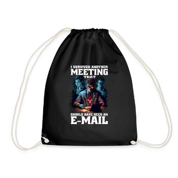 I Survived A Meeting That Should Have Been Mail 45 - Drawstring Bag - black - Front
