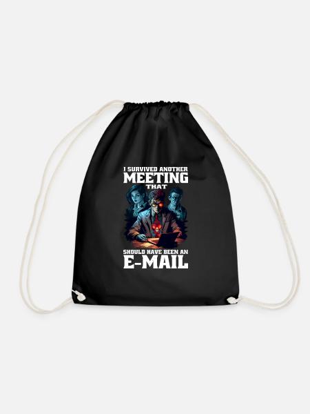 I Survived A Meeting That Should Have Been Mail 45 - Turnbeutel - Schwarz