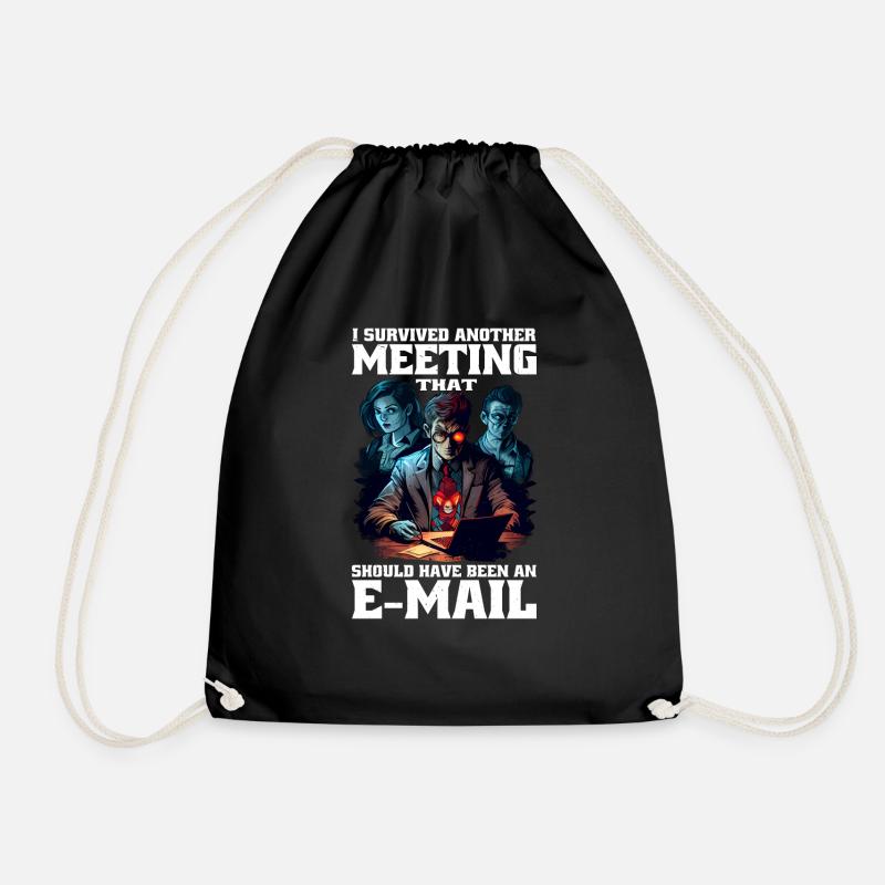 I Survived A Meeting That Should Have Been Mail 45 - Turnbeutel - Schwarz