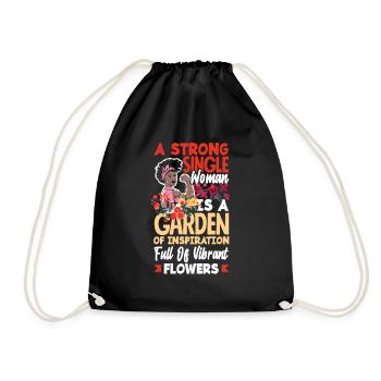 A Strong Single Woman Is A Garden Of Flowers - Drawstring Bag - black - Front