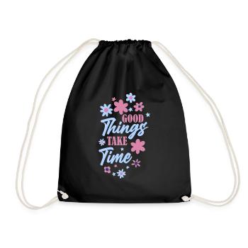 Good Things Take Time Motivational Quote - Drawstring Bag - black - Front
