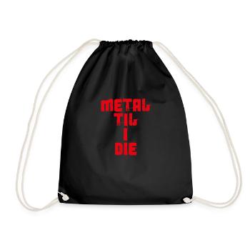 Metal Til I Die - Drawstring Bag - black - Front
