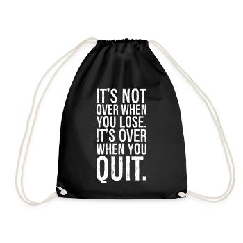 It's not over when you lose it s over when you - Turnbeutel - Schwarz - Vorne