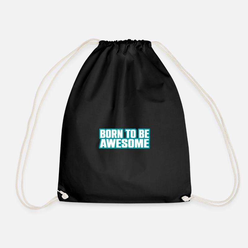 Cooler Spruch Born To Be Awesome - Turnbeutel - Schwarz