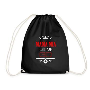 Mama Mia Let Me Go in Queen - Drawstring Bag - black - Front