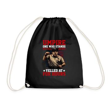 Umpire, Who Stands On A Field And Gets Yelled At 5 - Drawstring Bag - black - Front