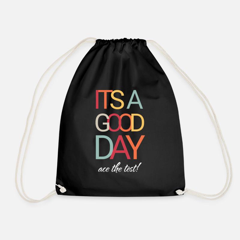 It's A Good Day To Ace The Test - Drawstring Bag - black