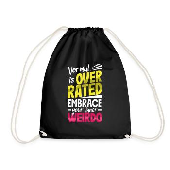 Normal is overrated. Embrace your inner weirdo - Drawstring Bag - black - Front