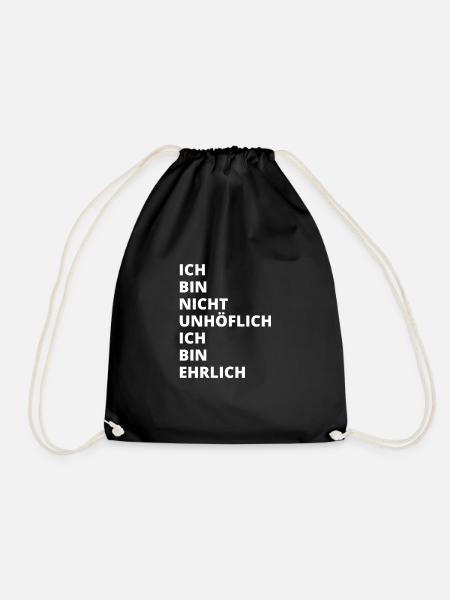 Ich bin nicht unhöflich Ich bin ehrlich - Turnbeutel - Schwarz
