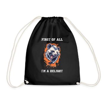 First Of All I'm A Delight Sarcastic Angry Opossum - Drawstring Bag - black - Front