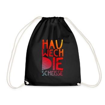 Hau wech die Scheisse! - Turnbeutel - Schwarz - Vorne