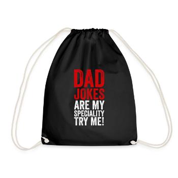 Dad Jokes Are My Specialty Funny Fathers Day Quote - Drawstring Bag - black - Front