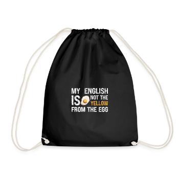 Denglish My English Is Not The Yellow From The Egg - Turnbeutel - Schwarz - Vorne
