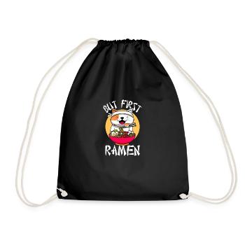 But first Ramen - Turnbeutel - Schwarz - Vorne