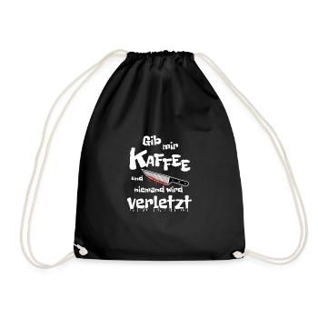 Gib mir Kaffee und niemand wird verletzt - Lustig - Turnbeutel - Schwarz - Vorne