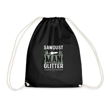 Sawdust Is Man Glitter - Holzfäller - Turnbeutel - Schwarz - Vorne
