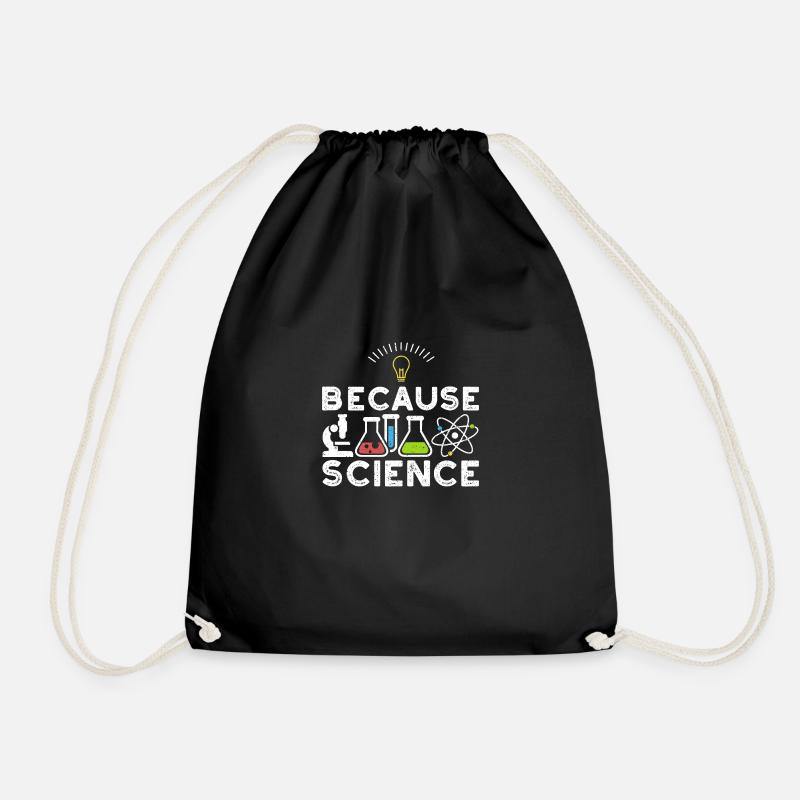 Because Science - Wissenschaft - Turnbeutel - Schwarz
