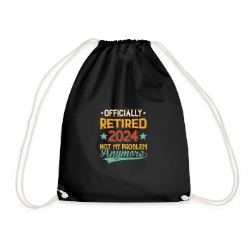 Officially Retired 2024 Not My Problem Anymore - Drawstring Bag - black - Front