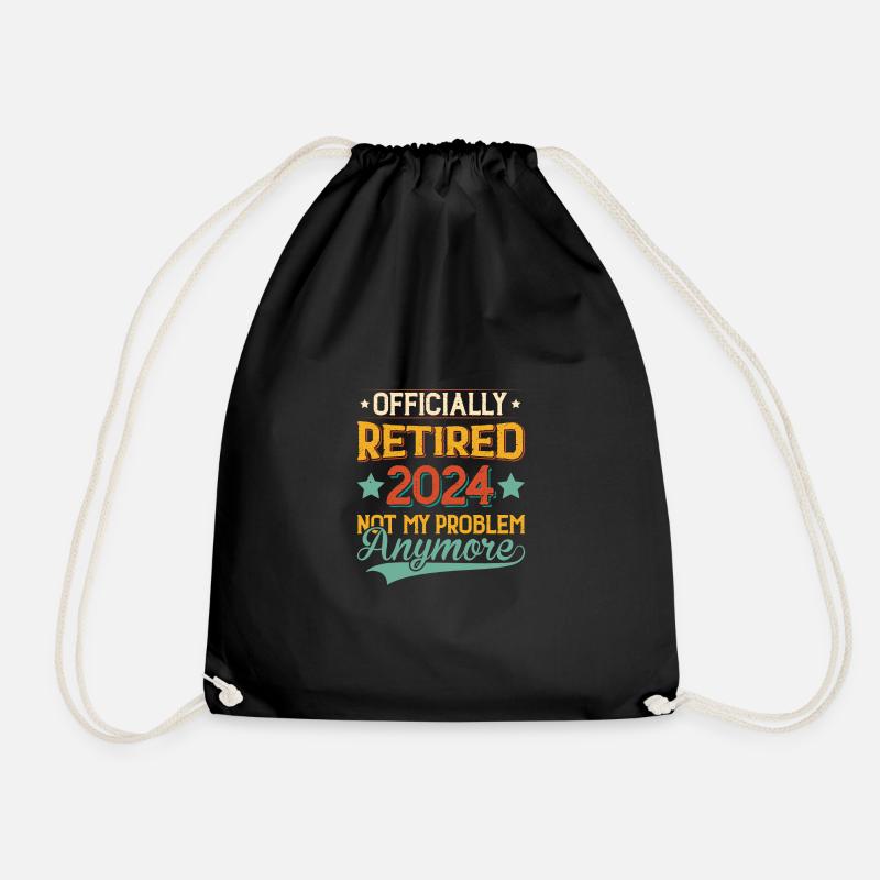 Officially Retired 2024 Not My Problem Anymore - Drawstring Bag - black