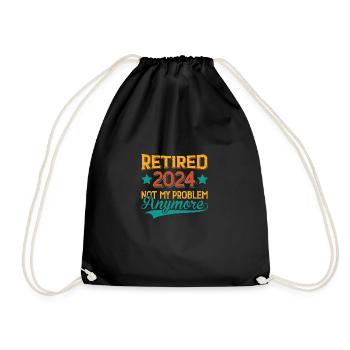 Retired 2024 Not My Problem Anymore - Drawstring Bag - black - Front