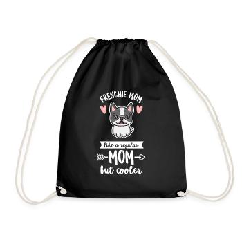 Frenchie Hund Zitat für Ihre Frenchie Mama - Turnbeutel - Schwarz - Vorne