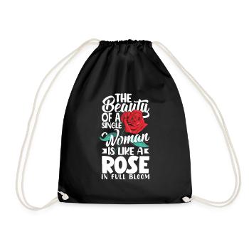 The Beauty Of A Single Woman Is Like A Rose In - Drawstring Bag - black - Front