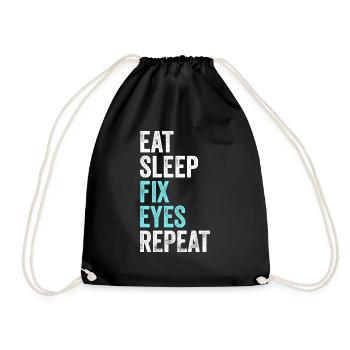 Eat Sleep Fix Eyes Repeat Ophthalmologist - Drawstring Bag - black - Front