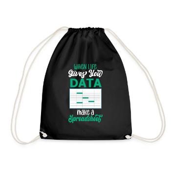 Life Gives You Data Make Spreadsheet - Drawstring Bag - black - Front