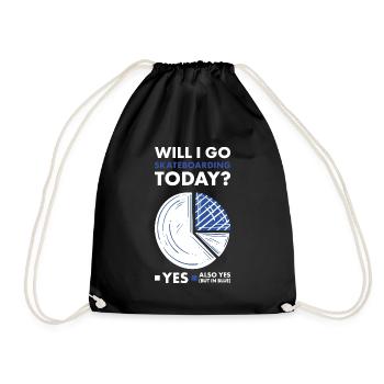 Sport Will I Go Skateboarding Today Skateboarding - Drawstring Bag - black - Front