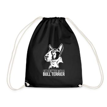 Bull Terrier life is better Hundespruch Wilsigns - Turnbeutel - Schwarz - Vorne
