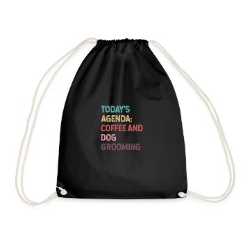 Todays Agenda Coffee And Dog Grooming - Drawstring Bag - black - Front