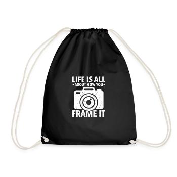 Life is about how you frame it - Drawstring Bag - black - Front