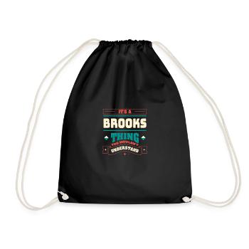 Its a Brooks Thing Surname Matching the Fa Family - Drawstring Bag - black - Front