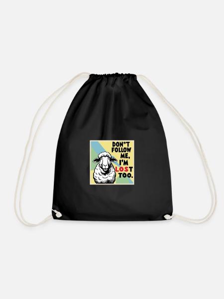 Sheep "Don t follow me - i m lost too!" - Drawstring Bag - black
