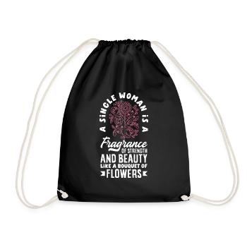 A Single Woman Beauty and Strong Like A Bouquet - Drawstring Bag - black - Front