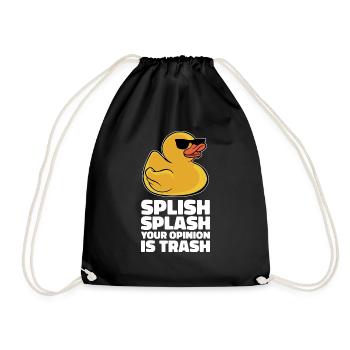 Cool Splish Splash Your Opinion Is Trash Duckie Ru - Drawstring Bag - black - Front