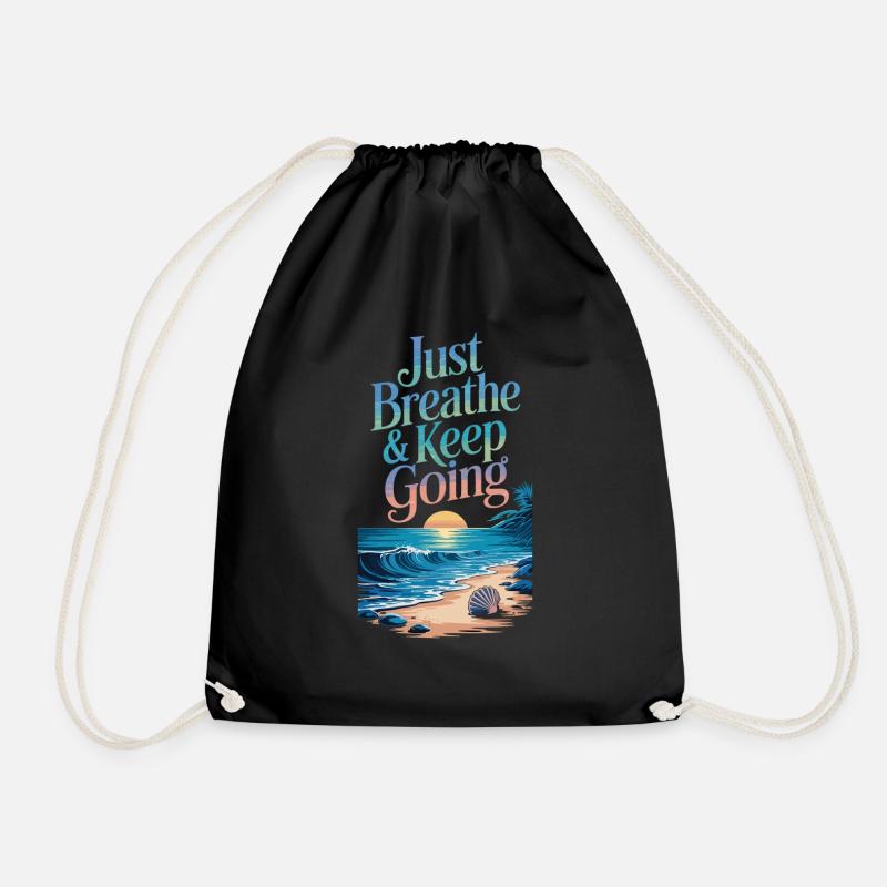 Beach Motivation - Take a Deep Breath and Keep Walking - Drawstring Bag - black
