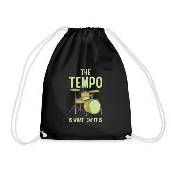 Funny Drummer The Tempo Is What I Say It Is - Drawstring Bag - black - Front