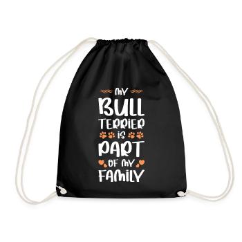 Bullterrier ist Teil der Familie - Turnbeutel - Schwarz - Vorne