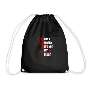 Don't worry it's not my blood Halloween - Drawstring Bag - black - Front
