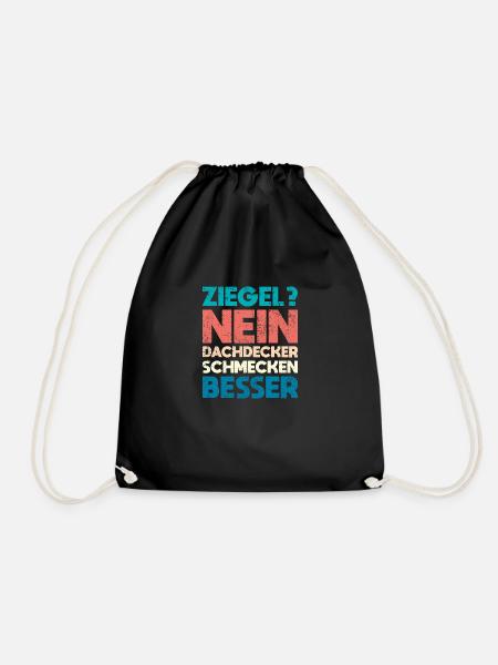 Ziegel? Nein, Dachdecker Schmecken Besser - Turnbeutel - Schwarz