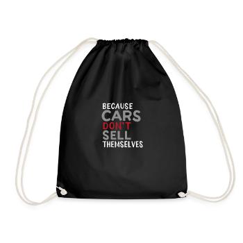 Because Car Don't Sell Themselves - Turnbeutel - Schwarz - Vorne