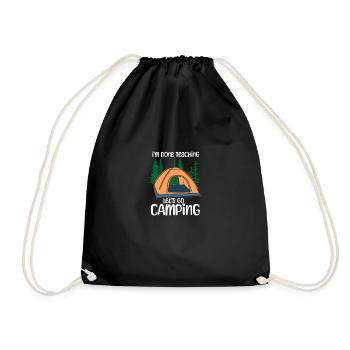 I'm Done Teaching Let's Go Camping - Turnbeutel - Schwarz - Vorne