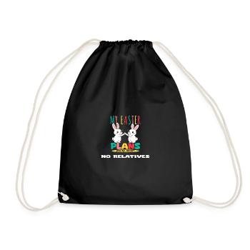 My Easter Plans Are All About No Relatives - Drawstring Bag - black - Front